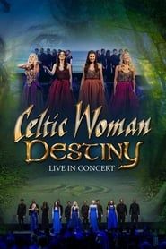 Celtic Woman: Destiny (2016)