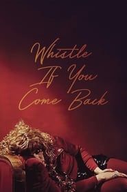 Whistle If You Come Back series tv