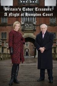 Britain's Tudor Treasure: A Night at Hampton Court series tv