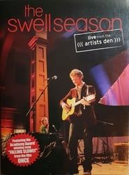 The Swell Season Live From The Artists Den series tv