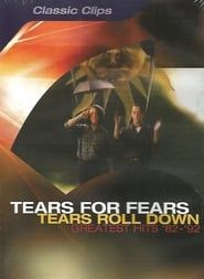 Tears for Fears: Tears Roll Down - Greatest Hits '82-'92 series tv