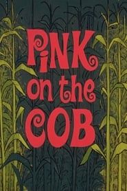 Pink on the Cob series tv