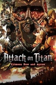 L'Attaque des Titans : L’Arc et la flèche écarlates streaming