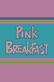 Pink Breakfast series tv