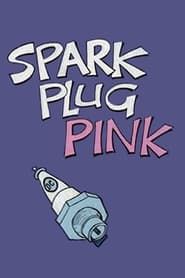 Spark Plug Pink series tv