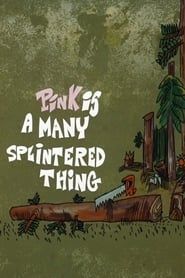Pink Is a Many Splintered Thing series tv