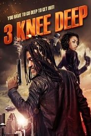 3 Knee Deep series tv