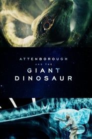 Attenborough and the Giant Dinosaur series tv