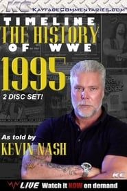 Timeline: The History of WWE – 1995 – As Told By Kevin Nash series tv