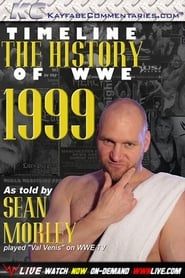 Image Timeline: The History of WWE – 1999 – As Told By Sean Morley