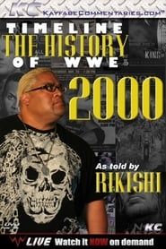 Timeline: The History of WWE – 2000 – As Told By Rikishi series tv