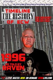 Timeline: The History of ECW 1996- As Told By Raven series tv