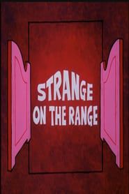 Strange on the Range series tv