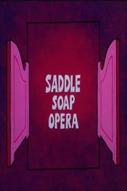 Saddle Soap Opera series tv
