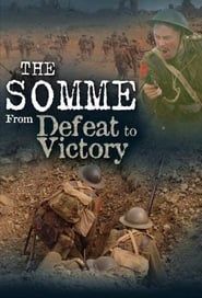 The Somme: From Defeat to Victory series tv
