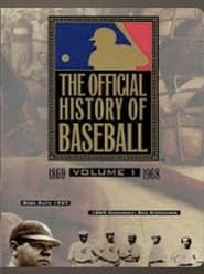The Official History of Baseball, Vol 1&2 series tv