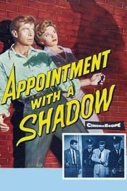 Appointment with a Shadow 1957 streaming