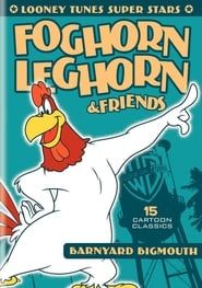 Looney Tunes Super Stars Foghorn Leghorn & Friends: Barnyard Bigmouth series tv