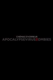 Cinémas d'Horreur - Apocalypse, Virus, Zombies series tv