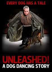 Unleashed! A Dog Dancing Story series tv