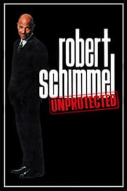 Robert Schimmel: Unprotected 1999 streaming