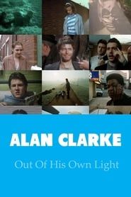 Alan Clarke: Out of His Own Light-hd