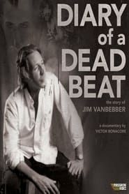 watch Diary of a Deadbeat: The Story of Jim VanBebber