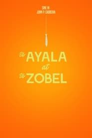 watch Si Ayala At Si Zobel