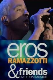 watch Eros Ramazzotti & Friends - Live From Munich