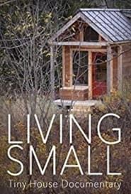 Living Small - Tiny House Documentary series tv