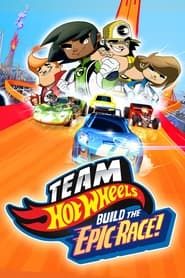 Team Hot Wheels: Build the Epic Race series tv