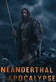 Neanderthal Apocalypse series tv