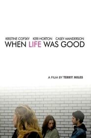 When Life Was Good series tv