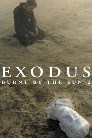Burnt by the Sun 2: Exodus series tv