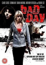Bad Day 2008 streaming