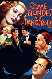Some Blondes Are Dangerous 1937 streaming