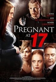 Pregnant at 17 series tv