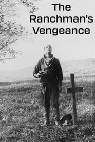 The Ranchman's Vengeance 1911 streaming