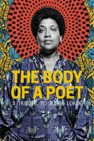 The Body of a Poet: A Tribute to Audre Lorde series tv