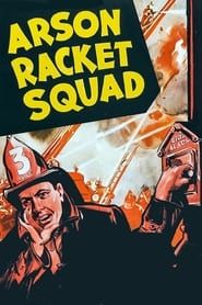 Arson Racket Squad series tv