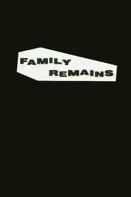 Family Remains series tv
