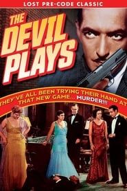 The Devil Plays 1931 streaming