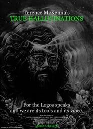 Terence McKenna's True Hallucinations 2016 streaming