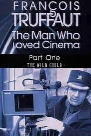 François Truffaut: The Man Who Loved Cinema - The Wild Child (1996)