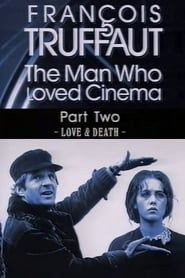 François Truffaut: The Man Who Loved Cinema - Love & Death series tv