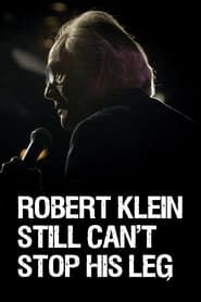 Robert Klein Still Can't Stop His Leg (2016)