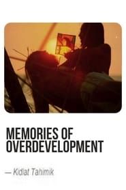 Memories of Overdevelopment series tv