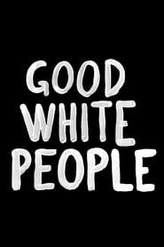 Good White People series tv