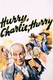 Hurry, Charlie, Hurry 1941 streaming