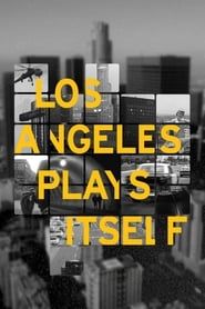 Los Angeles Plays Itself series tv